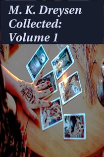 Collected: Volume 1 - Short Stories and Tales, #1
