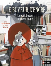 Le buveur d'encre, le petit buveur d'encre rouge - Roman Fantastique illustré de 7 à 11 ans