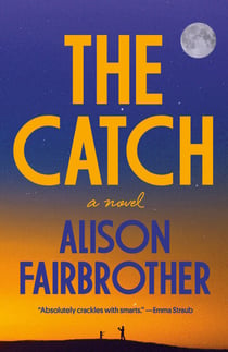The Catch - A Novel
