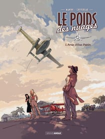 Le poids des nuages - Tome 1 - L'amie d'Eva Perron