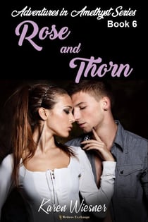 Rose and Thorn - Adventures in Amethyst, #3