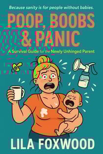 Poop, Boobs &amp; Panic - Life is short...Gotta Laugh