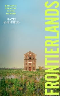 Frontierlands - The inspiring new book about community, regeneration and reinvention in the face of climate change
