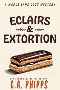 Eclairs and Extortion - Maple Lane Mysteries