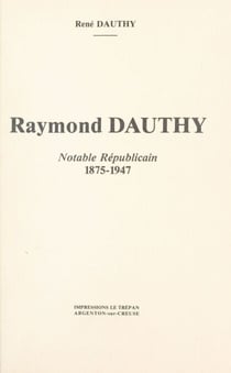 Raymond Dauthy, notable républicain (1875-1947)