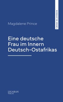 Eine deutsche Frau im Innern Deutsch-Ostafrikas