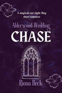 Chase: a Magical one Night Short Romance - Alderwood Wedding, #2
