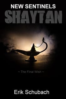 Shaytan: The Final Wish - New Sentinels, #7