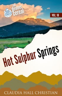 Hot Sulphur Springs, Denver Cereal Volume 18 - Denver Cereal, #18