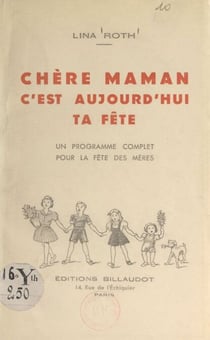 Chère maman, c'est aujourd'hui ta fête - Un programme complet pour la fête des mères