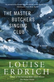 The Master Butchers Singing Club - A Novel