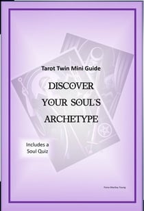 Tarot Twin Mini-Guide: Discover Your Soul's Archetype