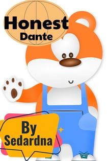 Les Aventures Honnêtes de Dante l'Ours - Dante Honest Bear, #3