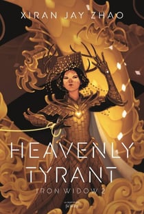 Heavenly Tyrant - Iron Widow tome 2