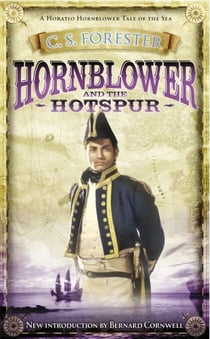 Hornblower and the Hotspur - Celebrating the 250th Birthday of Horatio Hornblower