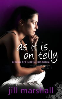 As It Is On Telly - Jill Marshall Adult Fiction, #3