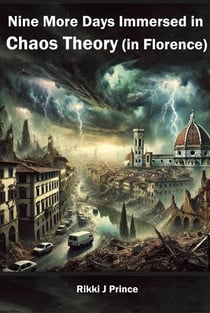 Nine More Days Immersed in Chaos Theory (in Florence) - Nine Days, #4