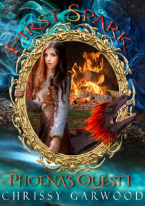 First Spark: Phoena's Quest Book 1 - Fantasy River Series, #1