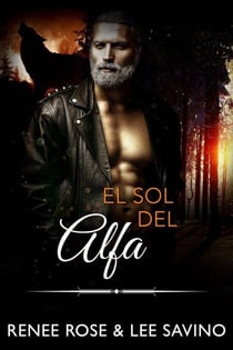 El sol del alfa - Alfas Peligrosos, #13