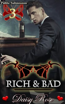 Public Submission 3: Rich & Bad - Public Submission, #3