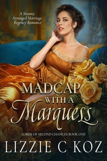 Madcap with a Marquess - Lords of Second Chances, #1