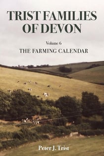 Trist Families of Devon: Volume 6 The Farming Calendar - Trist Families of Devon, #6