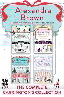 Carrington’s at Christmas: The Complete Collection - Cupcakes at Carrington’s, Me and Mr Carrington, Christmas at Carrington’s, Ice Creams at Carrington’s