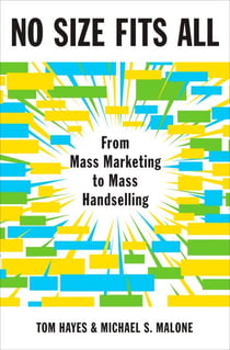 No Size Fits All - From Mass Marketing to Mass Handselling