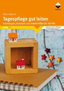 Tagespflege gut leiten - Grundlagen, Konzepte und Arbeitshilfen für die PDL