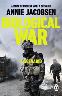 Biological War - The new non-fiction thriller from the Sunday Times bestselling author