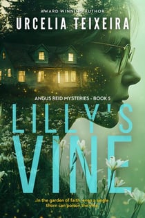 Lilly's Vine - ANGUS REID MYSTERIES, #5