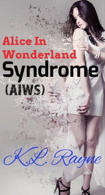 Alice in Wonderland Syndrome (AIWS) - Clouds of Rayne, #1