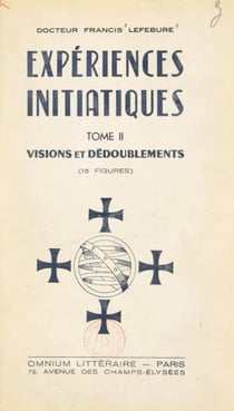 Expériences initiatiques (2). Visions et dédoublements