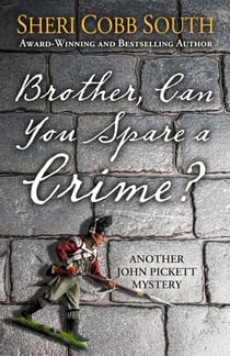 Brother, Can You Spare a Crime? - John Pickett Mysteries, #10