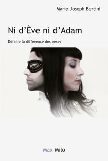 Ni d'Eve ni d'Adam - Défaire la différence des sexes