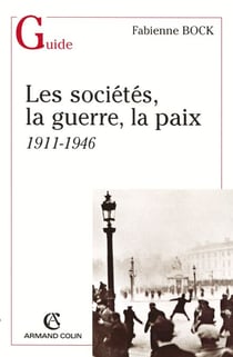 Les sociétés, la guerre, la paix - 1911-1946