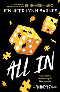 The Naturals: All In, Book 3 - cold cases get hot in the unputdownable mystery series from the bestselling author of The Inheritance Games