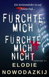 Fürchte mich, Fürchte mich nicht - Liebe und Angst in Gavert City, #1