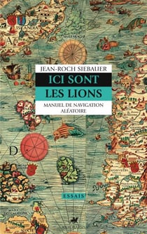 Ici sont les lions - Manuel de navigation aléatoire
