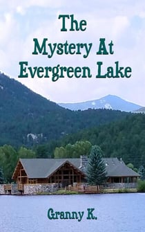 The Mystery At Evergreen Lake
