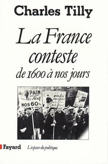 La France conteste - De 1600 à nos jours