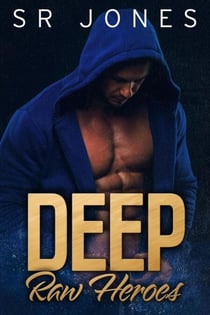 Deep - Raw Heroes, #4