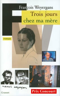 Trois jours chez ma mère (Prix Goncourt 2005)