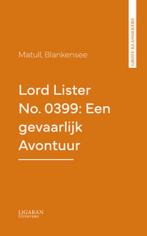 Lord Lister No. 0399: Een gevaarlijk Avontuur