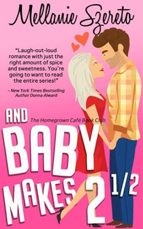 And Baby Makes 2½ - The Homegrown Café Book Club, #5