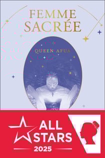 Femme sacrée : Le guide de référence pour guérir le corps, l’esprit et l’âme