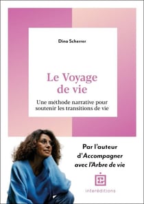 Le Voyage de vie - Une méthode narrative pour soutenir les transitions de vie