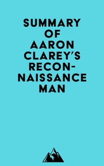 Summary of Aaron Clarey's Reconnaissance Man