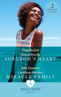 How To Win The Surgeon's Heart / Caribbean Paradise, Miracle Family - How to Win the Surgeon's Heart (The Island Clinic) / Caribbean Paradise, Miracle Family (The Island Clinic)