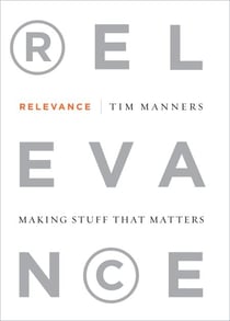 Relevance - Making Stuff That Matters